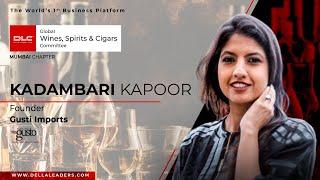 Kadambari Kapoor | Global Wines, Spirits & Cigars Committee | Kolkata Chapter | Della Leaders Club