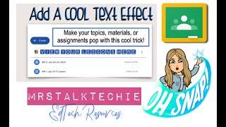 Add a Cool Text Font to your Google Classroom