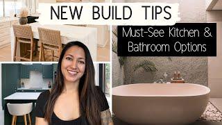 NEW BUILD TIPS: KITCHEN & BATHROOM OPTIONS YOU DON'T WANT TO MISS | These Are Gamechangers!