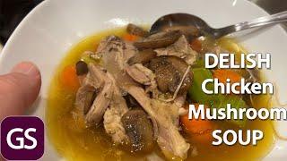 EASY Hearty Healthy Chicken Mushroom Soup