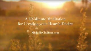 A 10-Minute Meditation for Creating your Heart's Desire