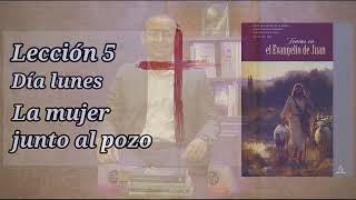 La mujer junto al pozo - Lección 28 de octubre 2024 - #Evangelio de Juan