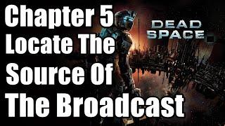 Chapter 5 : Lethal Devotion - Locate The Source Of The Broadcast | Dead Space Remake PS5