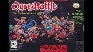 Let's Play Ogre Battle: The March of the Black Queen (SNES) Part-1 Opinions Of A Leader