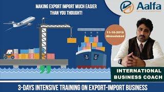 India's Most Awaiting Import Export Workshop | Ahmedabad