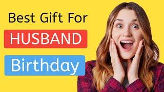 Top 10 best Birthday Gift ideas for Husband 2022 || Gift for husband on his birthday!