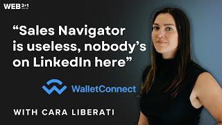 Finding Customers in Web3: Proven Strategies Behind WalletConnect with Cara Liberati