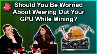 Will GPU Mining Harm Your GPU?