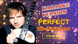 PERFECT by Ed Sheeran - Karaoke Version, Lower Key