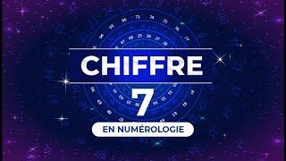 7️⃣ CHIFFRE 7 EN NUMÉROLOGIE