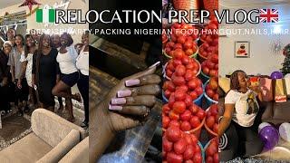 RELOCATION TRAVEL PREP VLOG| NIGERIA TO THE UK | BUYING NIGERIAN FOOD,SURPRISE PARTY,DINNER,BRAIDS,N