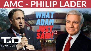 AMC Philip Lader - AMC's CEO Adam Aron SPEAKS UP on this controversial Board member