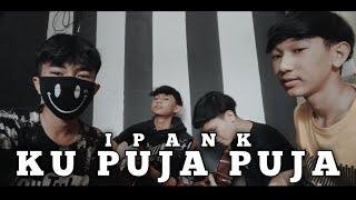 Ku Puja Puja - Ipank (Cover By Zona Gabut)