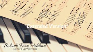 Balada Para Adelina - Richard Clayderman | Extended Version | *15 min*