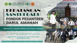 KEDATANGAN SANTRI BARU//TAHUN PELAJARAN 2023-2024//PONDOK PESANTREN DARUL AMANAH