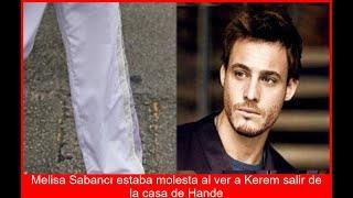 HANDE Y KEREM RECONCILIACIÓN SECRETA MELISA FURIOSA TRAS VER A KEREM SALIR