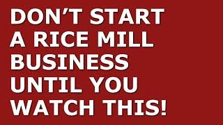 How to Start a Rice Mill Business | Free Rice Mill Business Plan Template Included