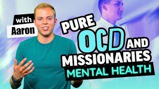 LDS missionary copes with Pure OCD | with Aaron Lacey