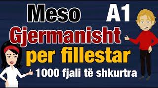 Gjermanisht & Shqip - Mëso 1000 fjali të shkurtra - Niveli A1 & A2