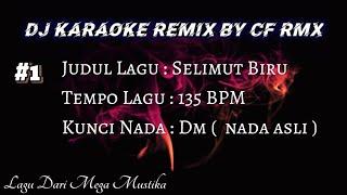 DJ Karaoke - Selimut Biru ( Mega Mustika ) Remix by CF RMX