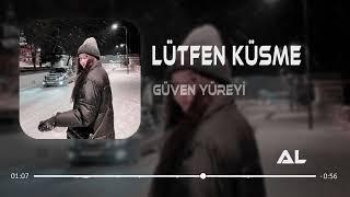 Güven Yüreyi - Lütfen Küsme ( Speed Up ) - 𝗡𝗼𝗼𝘀 𝗦𝗹𝗼𝘄𝗲𝗱