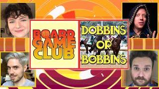 Let's Play DOBBINS OR BOBBINS | Board Game Club