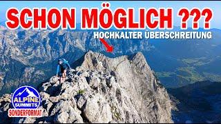 AKTUELLE BEDINGUNGEN | 25.06.2024 | HOCHKALTER Überschreitung #bergsteigen #berchtesgaden