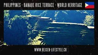 Phillipines - Banaue Rice Terrace - Reise zu den Reis Terrassen von Banaue - reisen-lifestyle.ch