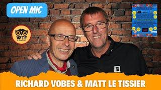 Richard Vobes & Matt Le Tissier (Open Mic)