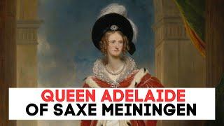 The DEVASTATING Life Of Adelaide of Saxe Meiningen