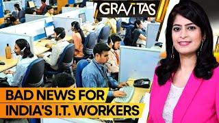 Gravitas: Why India's I.T. employees may see a drop in their salaries this year