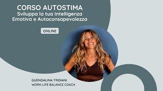 Introduzione Corso online Autostima: Sviluppa la tua Intelligenza Emotiva e Autoconsapevolezza