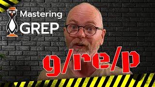 Mastering Grep a 1 hour webinar