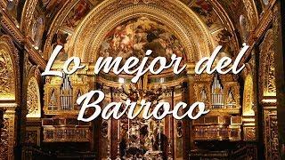 Lo mejor del Barroco - Musica Barroco - Las Obras Mas Importantes y Famo