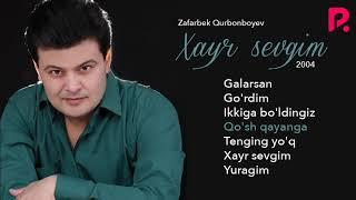 Zafarbek Qurbonboyev - Xayr sevgim nomli albom dasturi 2004