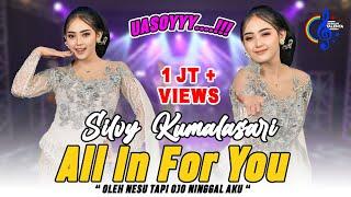 Silvy Kumalasari - All In For You (Official Music Video) | Oleh Nesu Tapi Ojo Ninggal Aku