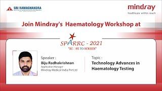 Webinar Recording | Technology Advances in Hematology Testing | SPARRC 2021 by SRMC | Mindray India