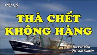 Thà Chết - Không Hàng | Hồi Ký Miền Nam VN | Hồi Ký Miền Nam