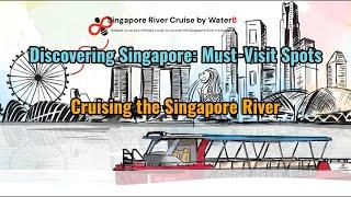 싱가폴 리버 크루즈 | Discovering Singapore: Must-Visit Spots | Cruising the Singapore River