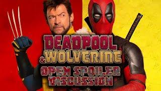 Deadpool And Wolverine Open Spoiler Discussion