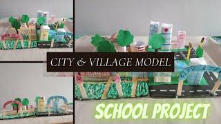 City and village life model | village and city life school project. |city and village project.