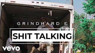 GrindHard E - Shit Talkin'