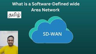 What is Software Defined wide Area Network  SD WAN  Tamil