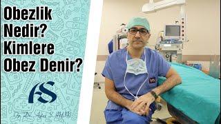 Obezlik Nedir? Op. Dr. Aytaç Sayın