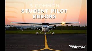 5 COMMON STUDENT PILOT ERRORS