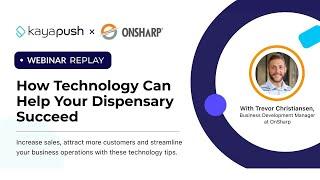 OnSharp X KayaPush | How Technology Can Help Your Dispensary Succeed