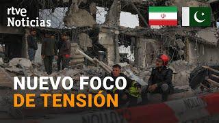 IRÁN: BOMBARDEA objetivos en PAKISTÁN como REPRESALIA por los ATENTADOS en su territorio | RTVE