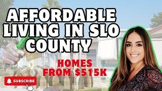 Affordable Living in SLO County | Homes from $515K | Pillar Real Estate | Part 1