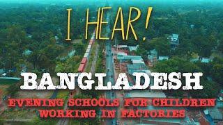 IHear! Bangladesh – evening schools for children working in factories - documentary