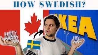 How Swedish is it? At IKEA market Canada